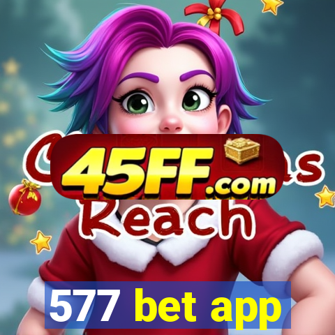 577 bet app